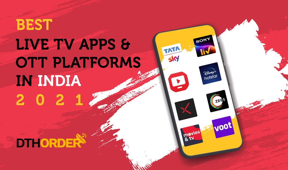 Best Live TV Apps and OTT Platforms in India in 2021